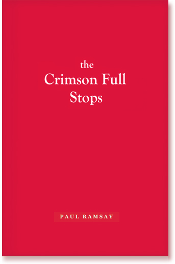 The Crimson Full Stops by Paul Ramsay